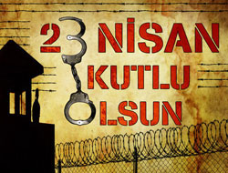 23 Nisan ve cezaevi