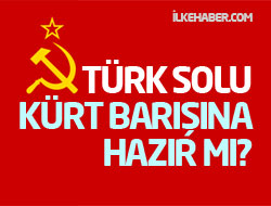 Türk solu Kürt barışına hazır mı?