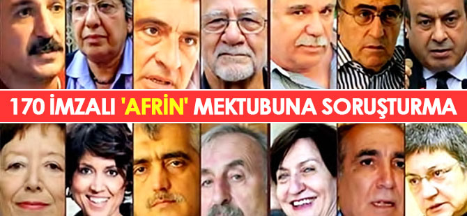 170 imzalı 'Afrin' mektubuna soruşturma