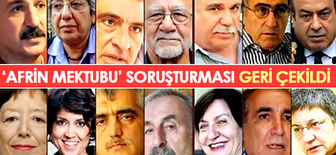 170 imzalı ‘Afrin mektubu’ soruşturması geri çekildi